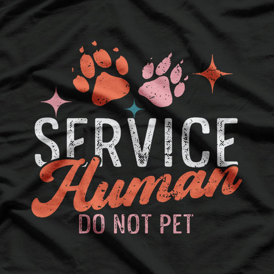 Service Human Design Do Not Pet Funny Dog Lover Quote T-Shirt