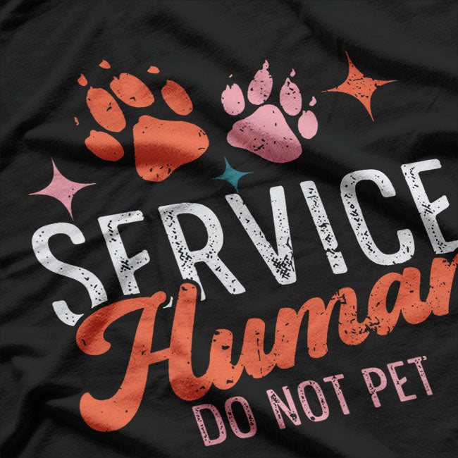 Service Human Design Do Not Pet Funny Dog Lover Quote T-Shirt