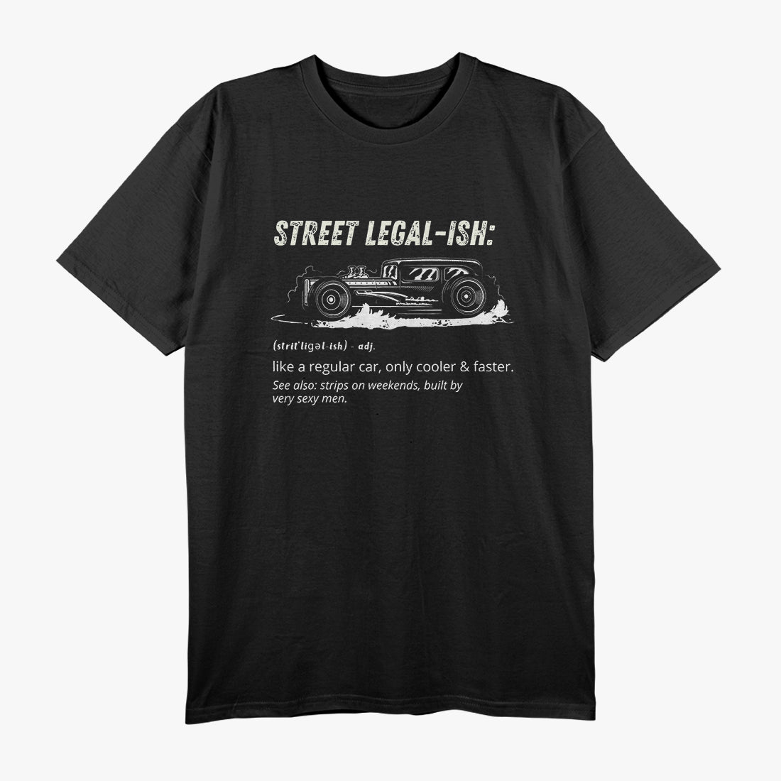 Funny Drag Racing Strip Hot Rod Custom Muscle Car Definition T-Shirt