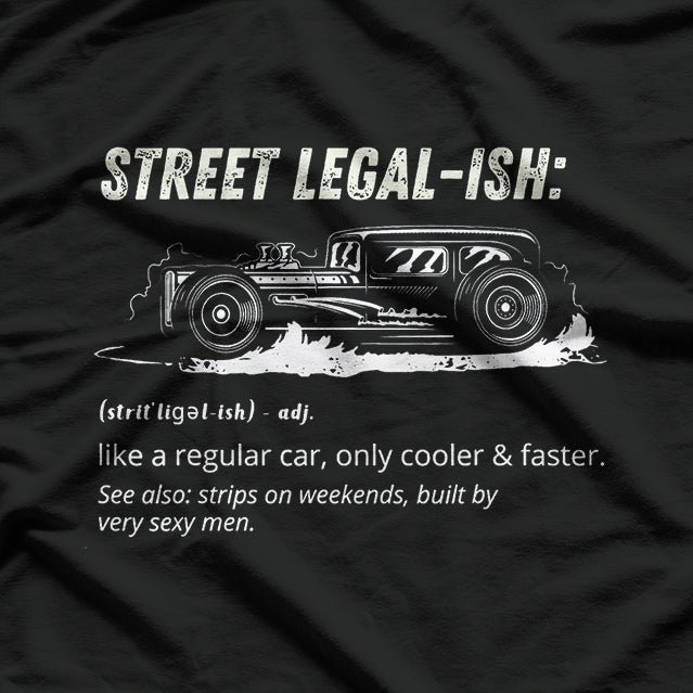 Funny Drag Racing Strip Hot Rod Custom Muscle Car Definition T-Shirt