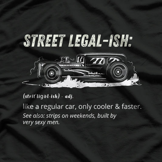 Funny Drag Racing Strip Hot Rod Custom Muscle Car Definition T-Shirt