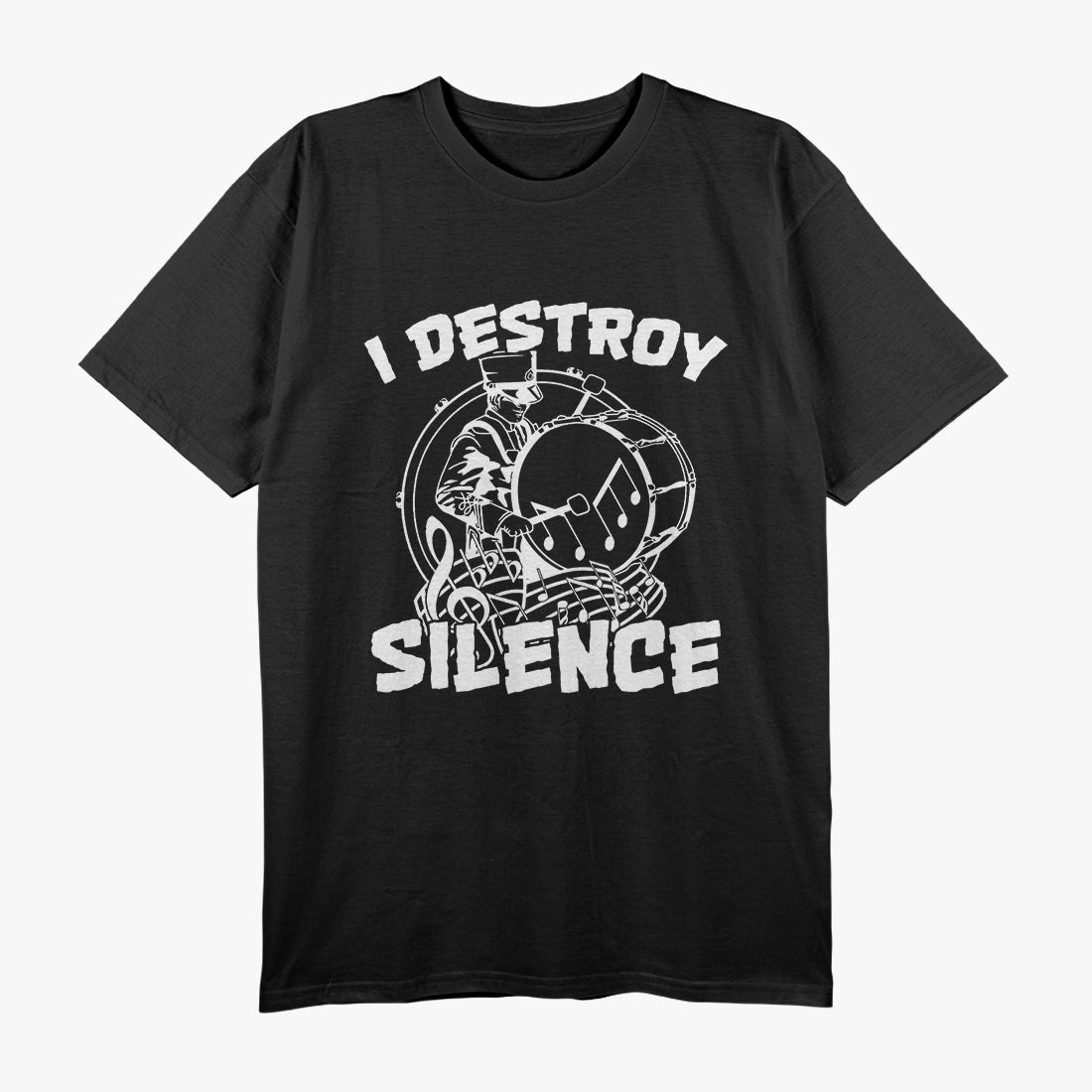 I Destroy Silence Bass Drum Marching Band T-Shirt