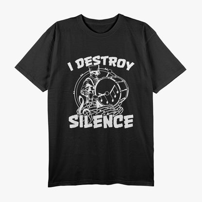 I Destroy Silence Bass Drum Marching Band T-Shirt