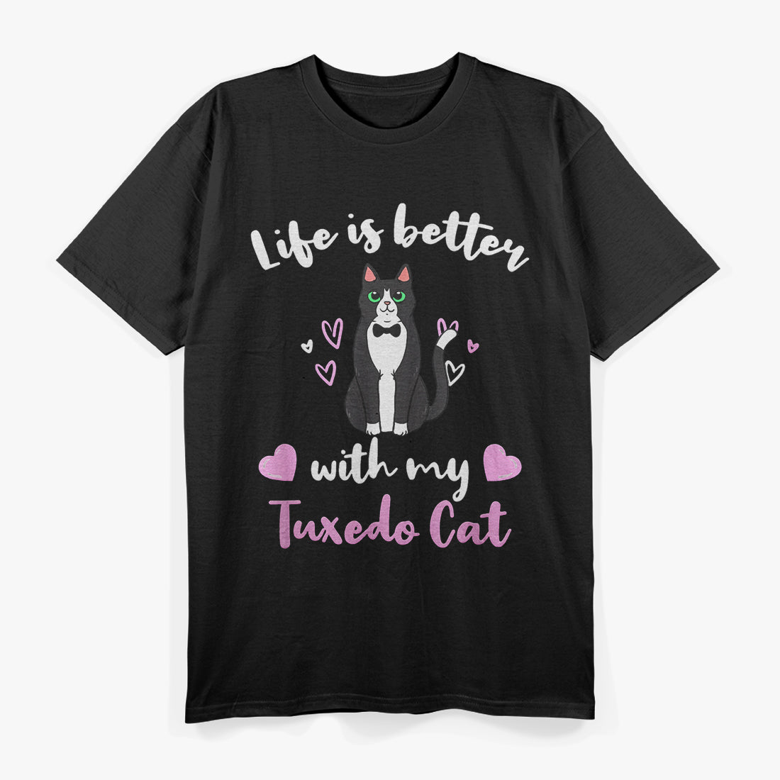 Life Is Better With My Tuxedo Cat T-Shirt