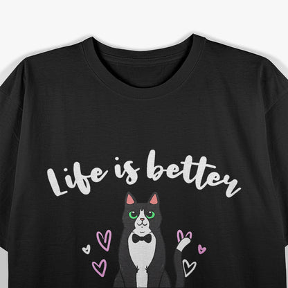 Life Is Better With My Tuxedo Cat T-Shirt