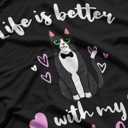 Life Is Better With My Tuxedo Cat T-Shirt