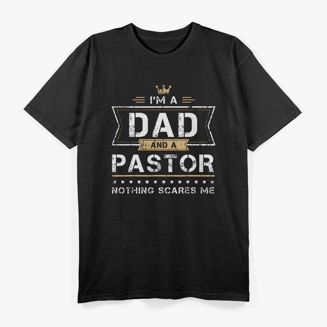 I'm A Dad & A Pastor T-Shirt