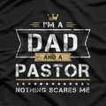 I'm A Dad & A Pastor T-Shirt