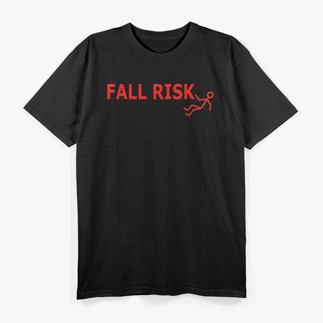 Fall Risk Funny Design T-Shirt