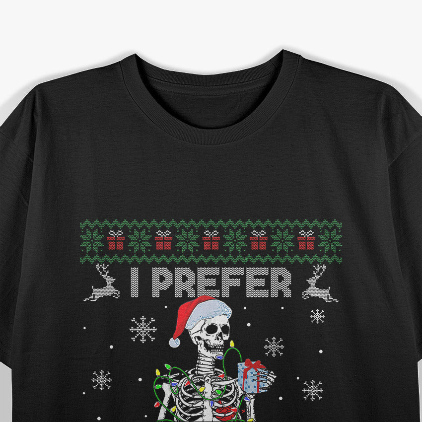 I Prefer Halloween Funny Christmas Skeleton Sweater Ugly T-Shirt