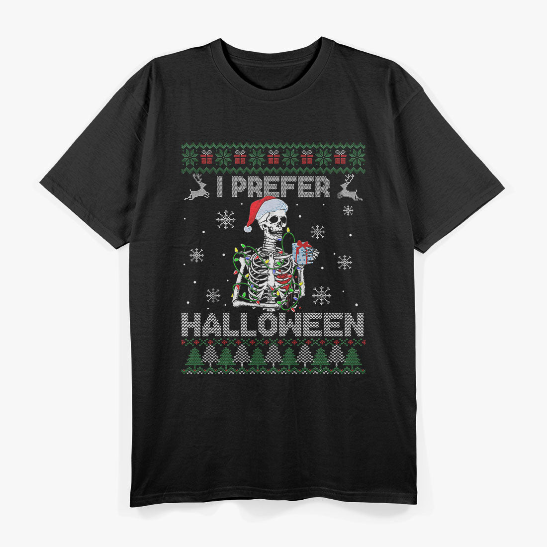 I Prefer Halloween Funny Christmas Skeleton Sweater Ugly T-Shirt