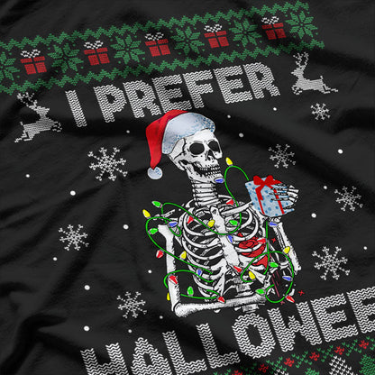 I Prefer Halloween Funny Christmas Skeleton Sweater Ugly T-Shirt