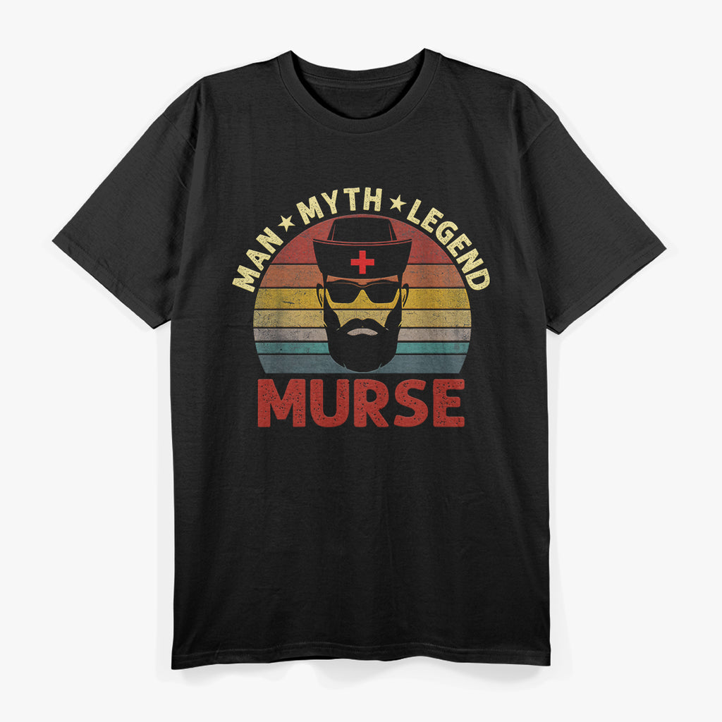 Male Nurse Funny Murse - Caring with a Smile and a Sense of Humor T-Shirt