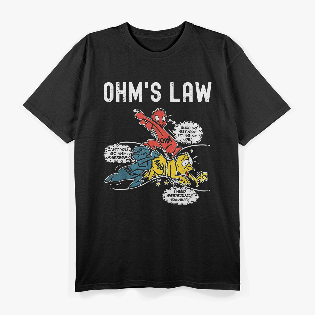 Ohm's Law Funny Electrical Electronics Humor T-Shirt