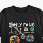 Fans Funny Joke Meme Adult Humor T-Shirt