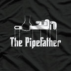 The Pipefather Hilarious Plumber Plumbing Gift T-Shirt