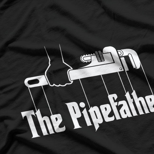 The Pipefather Hilarious Plumber Plumbing Gift T-Shirt