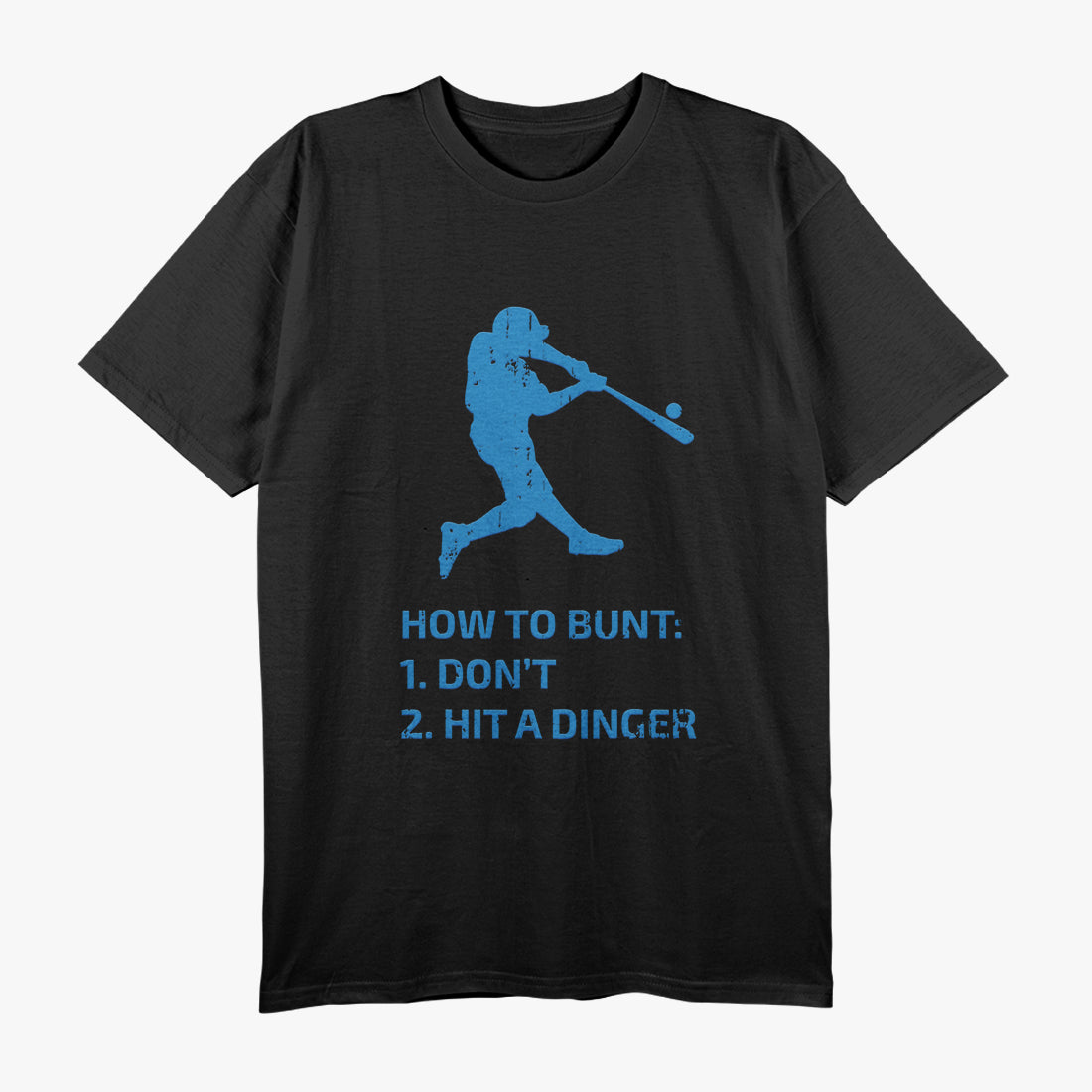 How to Bunt Funny Softball Dinger Lover T-Shirt