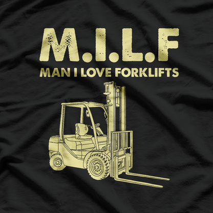 Funny Forklift, Operator Forklift M.I.L.F T-Shirt