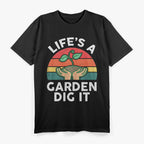 Funny Life Is A Garden Dig It Dad, Retro Gardening T-Shirt