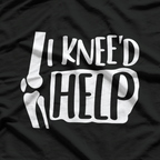 I Kneed Help Knee Replacement Surgery Humor T-Shirt