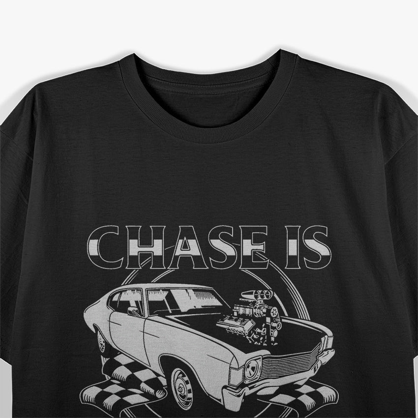 Outlaw Street Racing Chase Is A Race Drag Strip T-Shirt