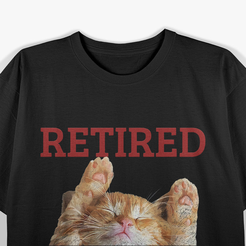 Cat Retired Not My Problem Anymore T-Shirt