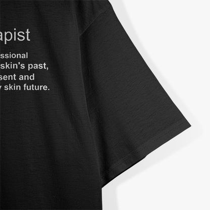 Skin Therapist Esthetician Definition T-Shirt