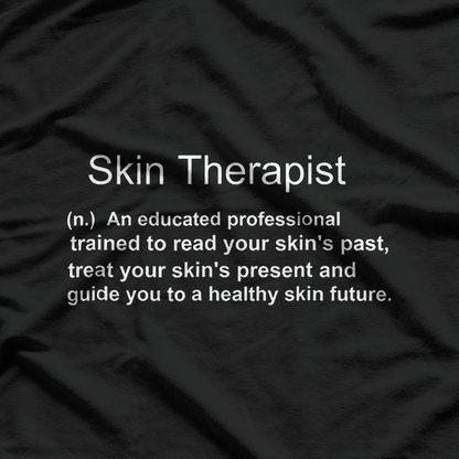 Skin Therapist Esthetician Definition T-Shirt