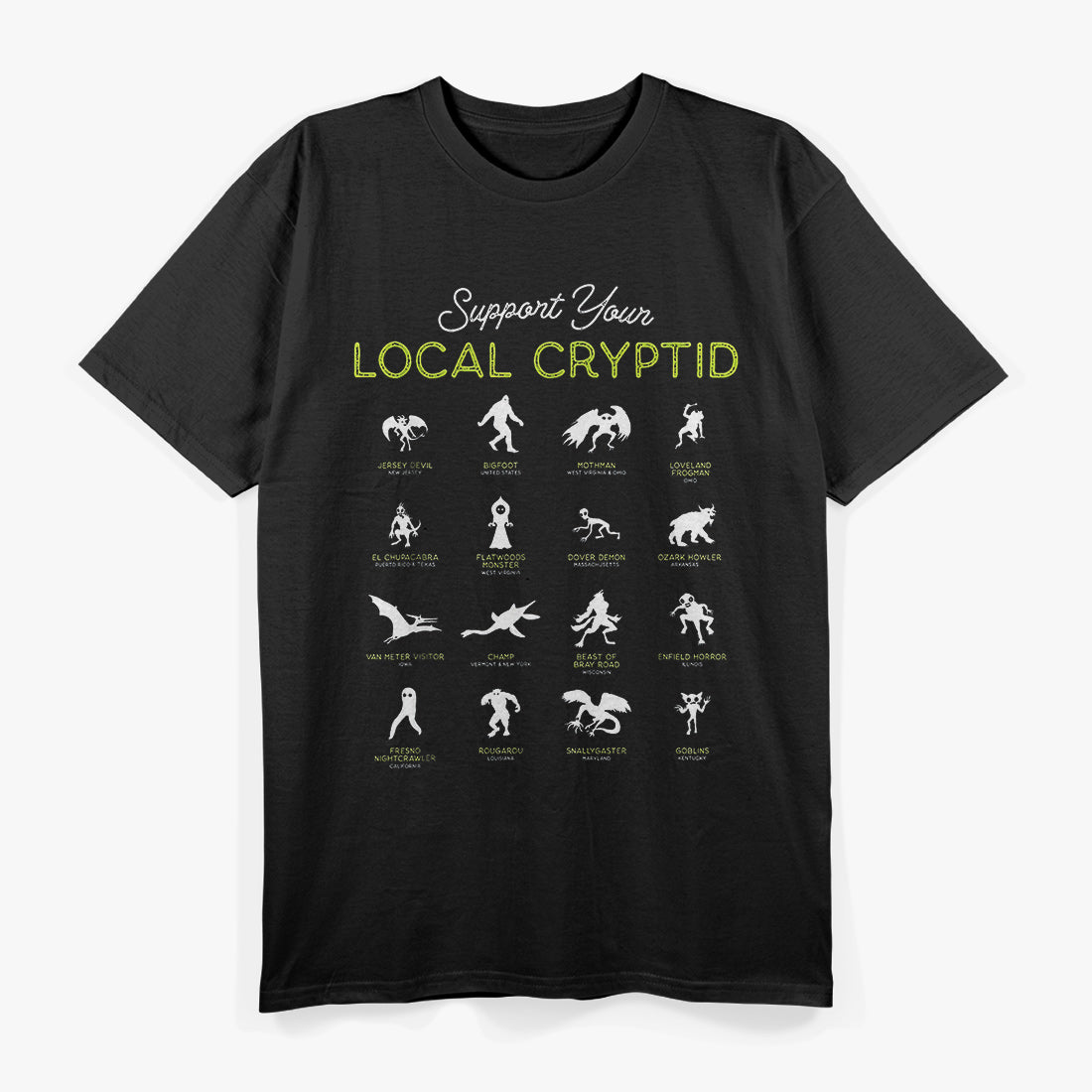 Support Your Local Cryptid Fortean Cryptozoology T-Shirt