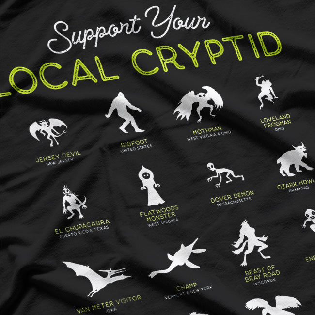 Support Your Local Cryptid Fortean Cryptozoology T-Shirt