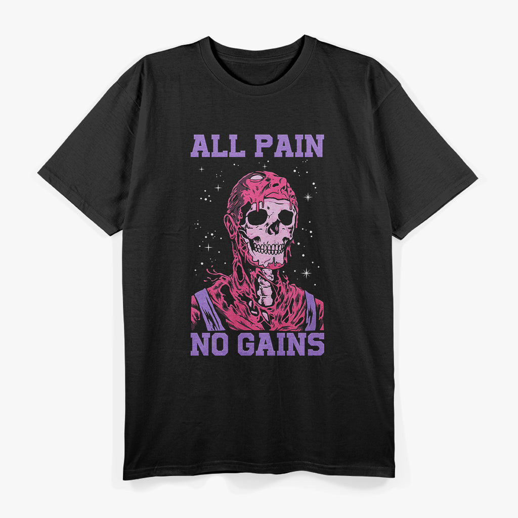 All Pain No Gains Fitness Weightlifting Bodybuilding Gym T-Shirt