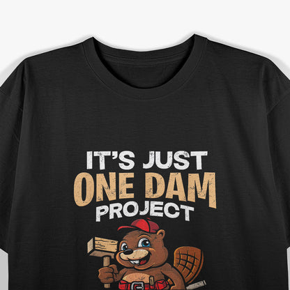 It's Just One Damn Project After Another T-Shirt