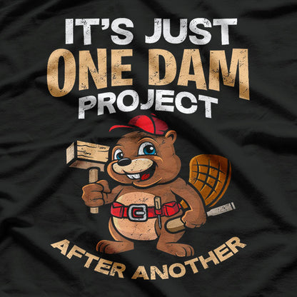 It's Just One Damn Project After Another T-Shirt