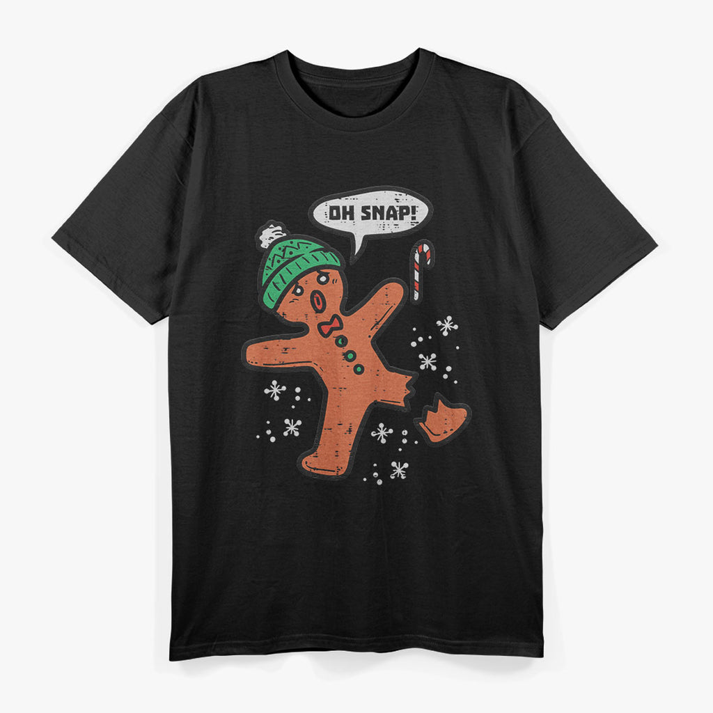 Oh Snap! Gingerbread Man A Hilarious Christmas T-Shirt