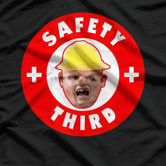 Safety Third Funny T-Shirt