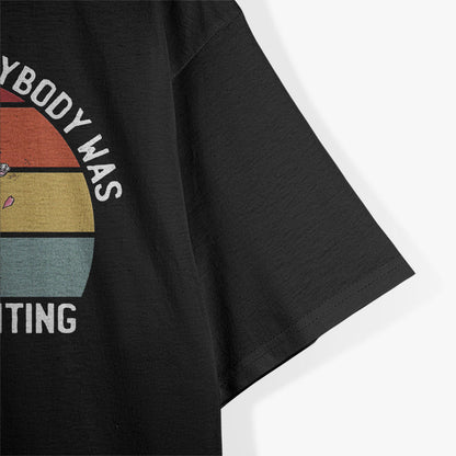 Surely Not Everybody Was Kung Fu Fighting: A Hilarious Retro T-Shirt