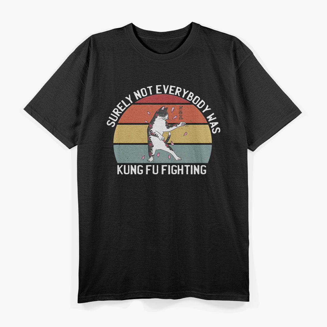 Surely Not Everybody Was Kung Fu Fighting: A Hilarious Retro T-Shirt