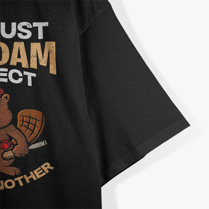 It's Just One Damn Project After Another T-Shirt