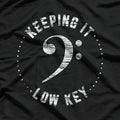 Bass Clef Music Keeping It Low Key Musician T-Shirt