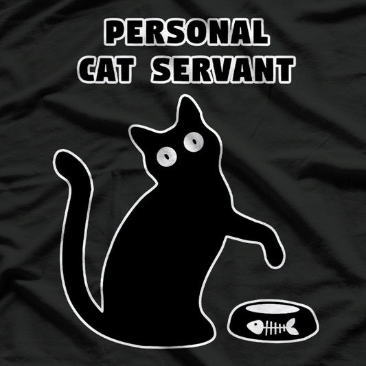 Personal Cat Servant Funny Black Cat Lover Gift T-Shirt