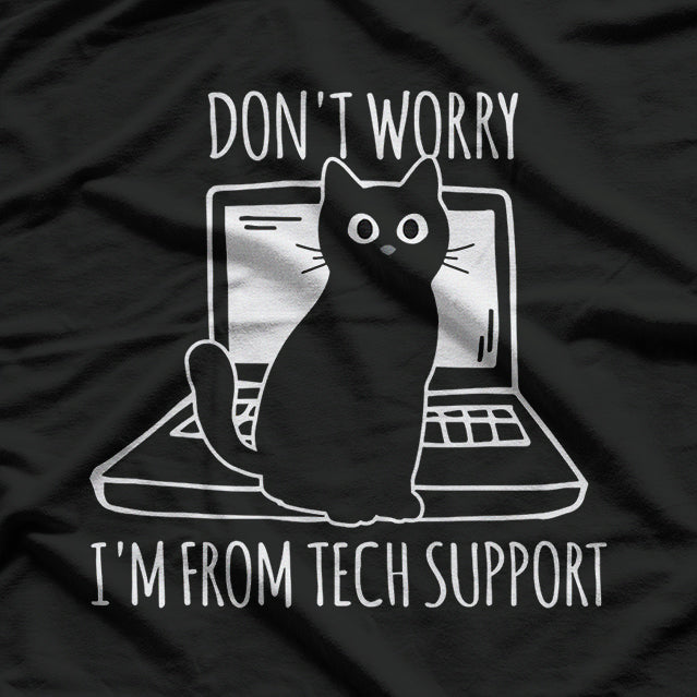 Don't Worry I'm From Tech Support Cat T-Shirt