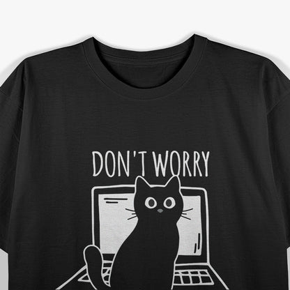 Don't Worry I'm From Tech Support Cat T-Shirt