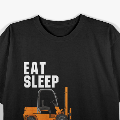 Eat Sleep Forklift Repeat T-Shirt