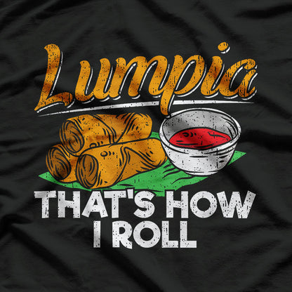 Philippines Lumpia - A Filipino Food Favorite T-Shirt