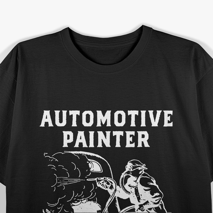 Automotive Painter Worker Car Body T-Shirt