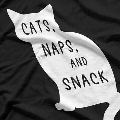 Cats Naps and Snacks T-Shirt