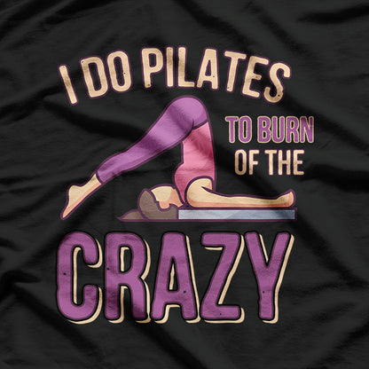 Funny Pilates Saying Pilates Trainer Contrology Instructor T-Shirt