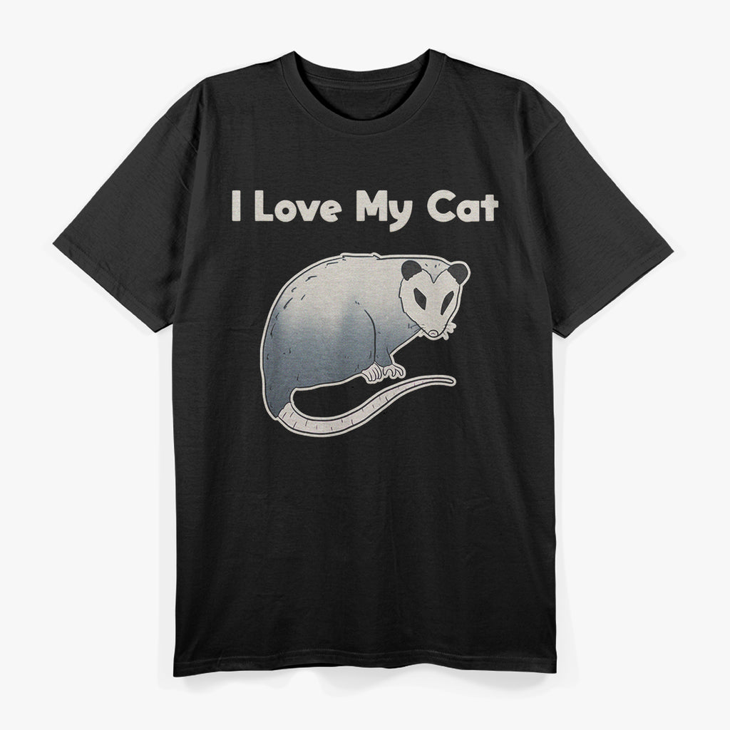I Love My Cat - Funny Possum Design T-Shirt