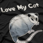 I Love My Cat - Funny Possum Design T-Shirt